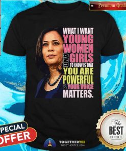 Nice Kamala Harris What I Want Young Women And Girls T-Shirt