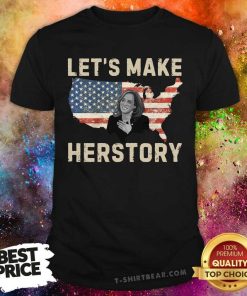 Nice Let's Make Herstory Kamala Harris America USA T-Shirt