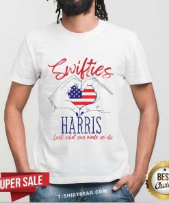 Nice Swifties For Harris Look What You Made Us Do T-Shirt