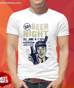 Nice Ten Cent Beer Night T-Shirt