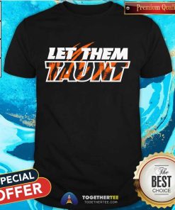 Official Let Them Taunt T-Shirt