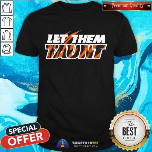 Official Let Them Taunt T-Shirt