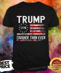 Official Trump Tougher Than Ever T-Shirt