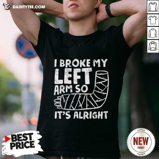 Original Broken Arm Bones Injury Elbow Shoulder Get Well Broken Arm T-Shirt