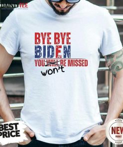 Premium Bye Bye Biden You Won’t Be Missed 2024 T-Shirt