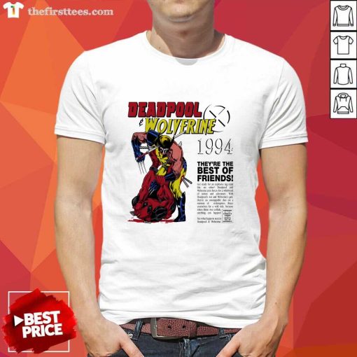 Premium Marvel Deadpool And Wolverine 1994 The Best Of Friends T-Shirt