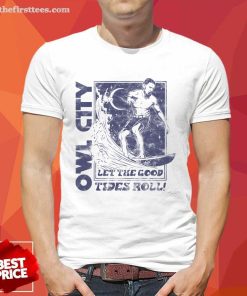 Premium Owl City Let The Good Tides Roll Ringer T-Shirt