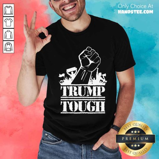 Premium Trump Tough T-Shirt