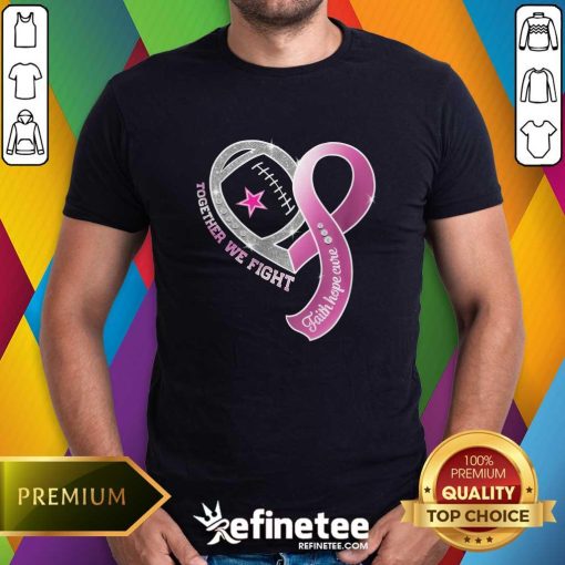 Pretty Dallas Cowboys Together We Fight Cancer Faith Hope Cure T-Shirt
