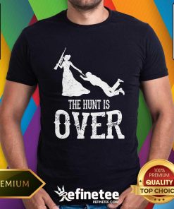Pretty Man Hunt Is Over Wedding Bachelor Party Bride T-Shirt