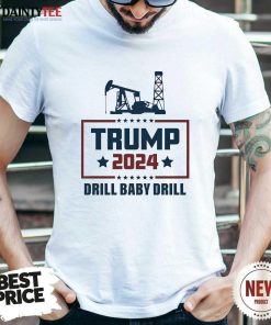 Pretty Trump 2024 Drill Baby Drill T-Shirt