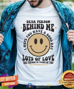 Top Dear Person Behind Me Lots Of Love The Person In Front Of You T-Shirt
