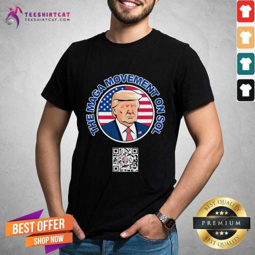 Top Donald Trump The Maga Movement On Sol T-Shirt
