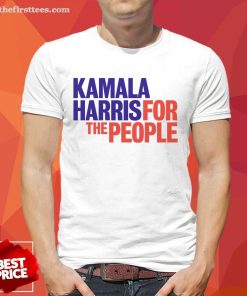 Top Kamala Harris For The People T-Shirt