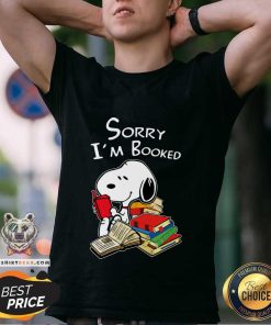 Top Snoopy Reading Book Sorry I’m Booked For Book Lover T-Shirt