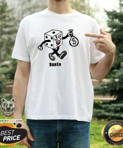 Awesome Baker Dice Money T-Shirt