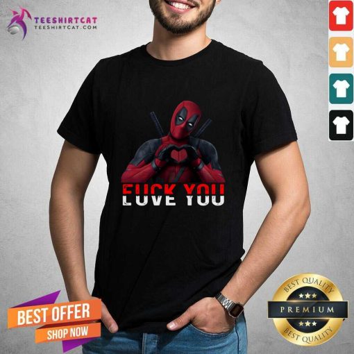 Awesome Deadpool Fuck You Love You T-Shirt