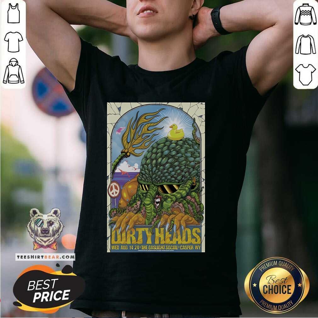 Shirt Awesome Dirty Heads Aug 14 2024 The Gaslight Social In Casper Wy T-Shirt