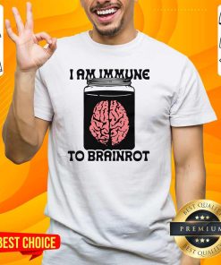 Awesome I Am Immune To Brainrot T-Shirt