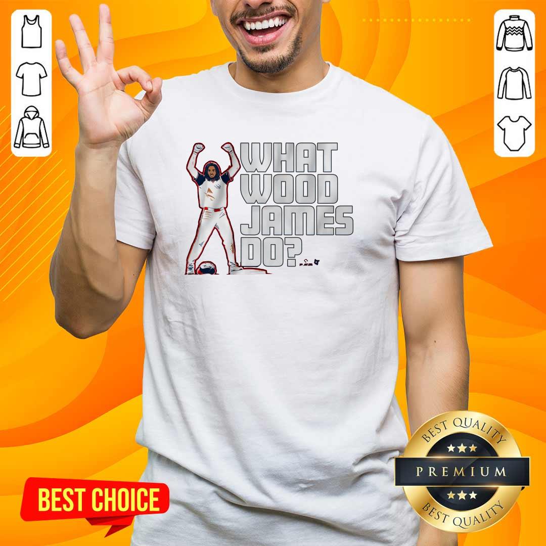 Shirt Awesome James Wood What Wood James Do T-Shirt