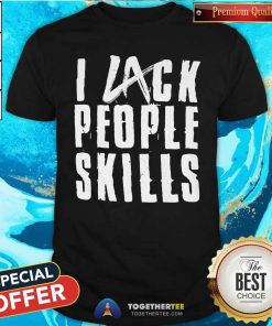 Awesome LA Knight I Lack People Skills T-Shirt