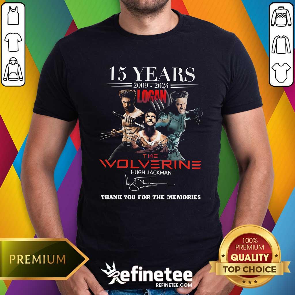 Shirt Awesome Logan The Wolverine Hugh Jackman 15 Years 2009-2024 T-Shirt