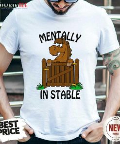 Awesome Mentally Instable Horse T-Shirt