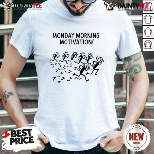 Awesome Monday Morning Motivation T-Shirt