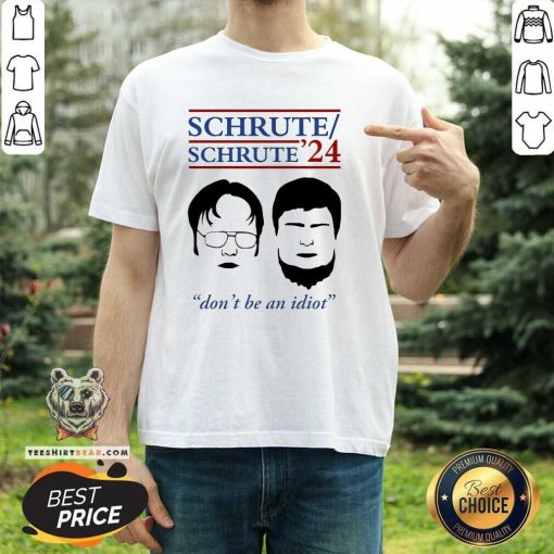 Awesome Schrute 24 Don’t Be An Idiot T-Shirt