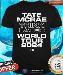 Awesome Tate Mcrae Think Later World Tour 2024 T-Shirt