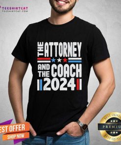 Awesome The Attorney The Coach 2024 Vote For Harris Walz T-Shirt