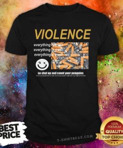 Awesome Violence Everything Is Trash T-Shirt