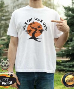 Awesome Wax On Wax Off T-Shirt