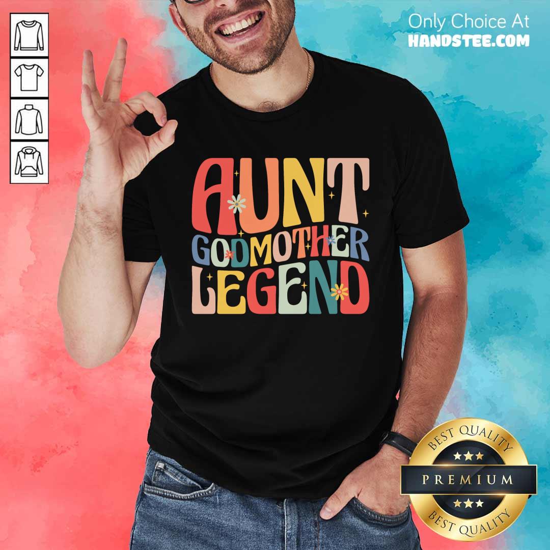 Shirt Funny Cute Aunt Godmother Legend T-Shirt