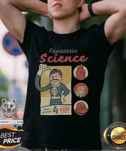 Funny Fantastic Science Real Science 4 You T-Shirt