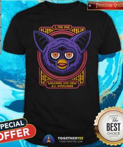 Funny I For One Welcome Our NewFurry AI Overlords T-Shirt