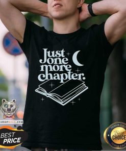 Funny Just One More Chapter T-Shirt