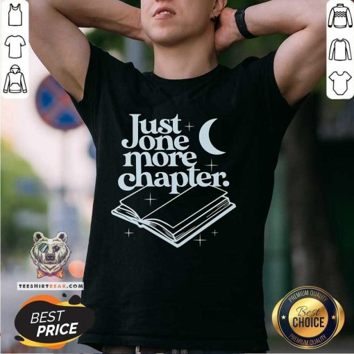 Funny Just One More Chapter T-Shirt