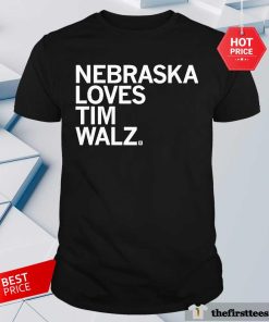 Funny Nebraska Loves Tim Walz T-Shirt