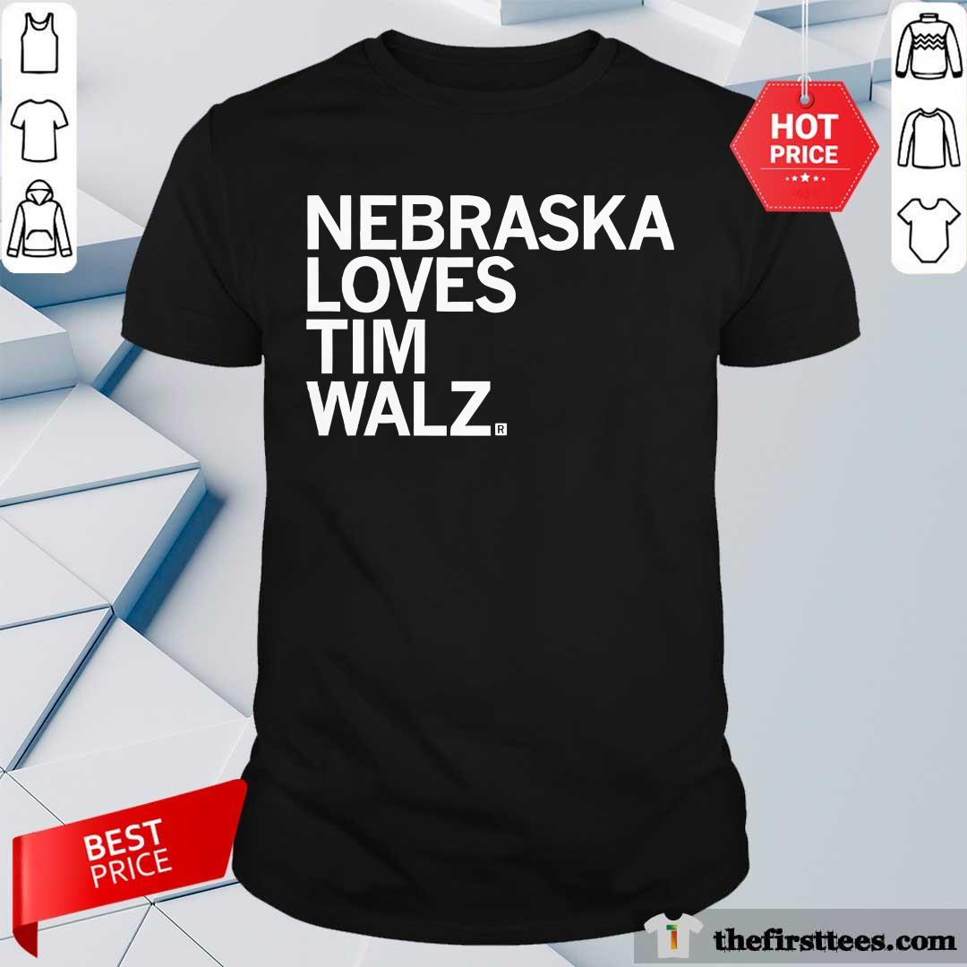 Shirt Funny Nebraska Loves Tim Walz T-Shirt