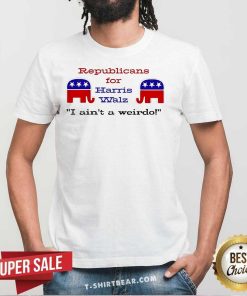 Funny Republicans For Harris Walz I Ain’t A Weirdo T-Shirt