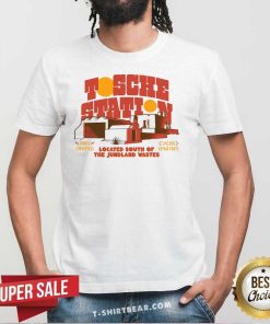 Funny Tosche Station Located South Of The Jundland Wastes T-Shirt