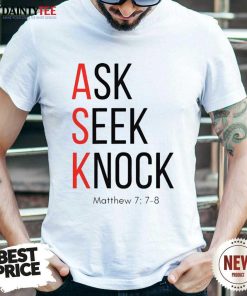 Good Ask Seek Knock Chirstian T-Shirt