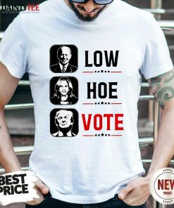 Good Biden Low Harris Hoe Trump Vote T-Shirt
