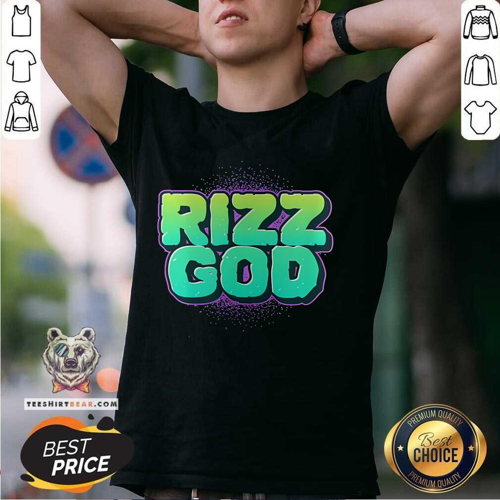 Shirt Good Rizz Rizzler Rizz God Slang Meme T-Shirt