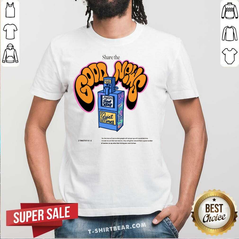 Shirt Good Share The Good News T-Shirt