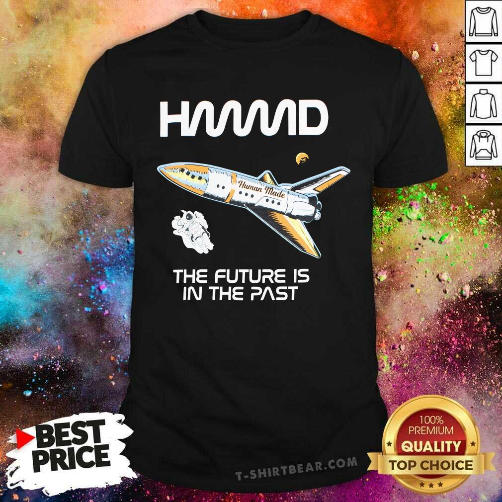 Shirt Good The Future Is In The Past T-Shirt
