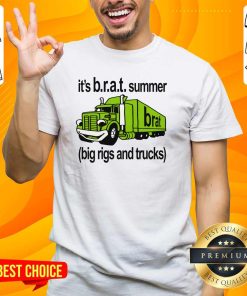 Great It's Brat Summer Big Rigs And Trucks T-Shirt