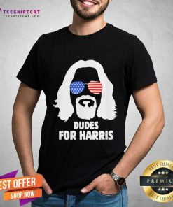 Great The Dude For Harris T-Shirt