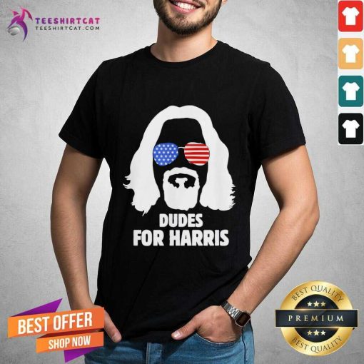 Great The Dude For Harris T-Shirt